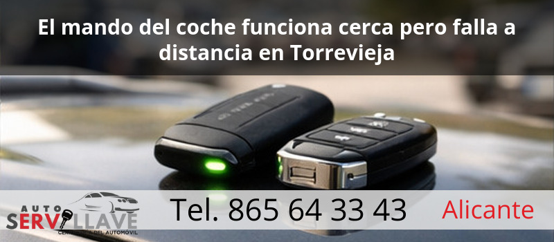 El mando del coche funciona cerca pero falla a distancia en Torrevieja