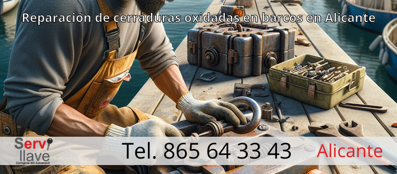 Reparación de cerraduras oxidadas en barcos en Alicante