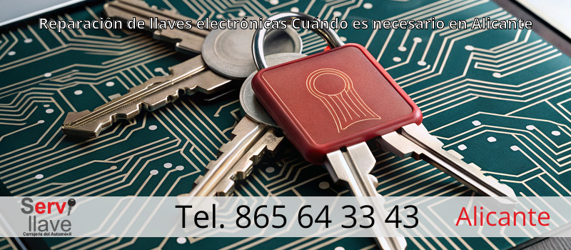 Reparación de llaves electrónicas Cuándo es necesario en Alicante